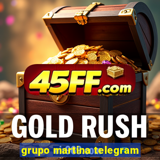 grupo martina telegram
